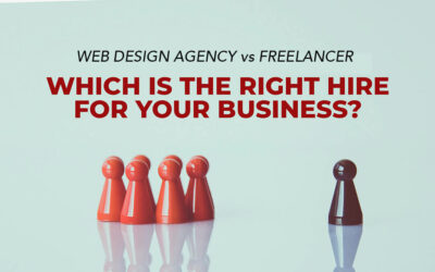 Web Design Agency vs Freelancer: Which Is The Right Hire For Your Business?